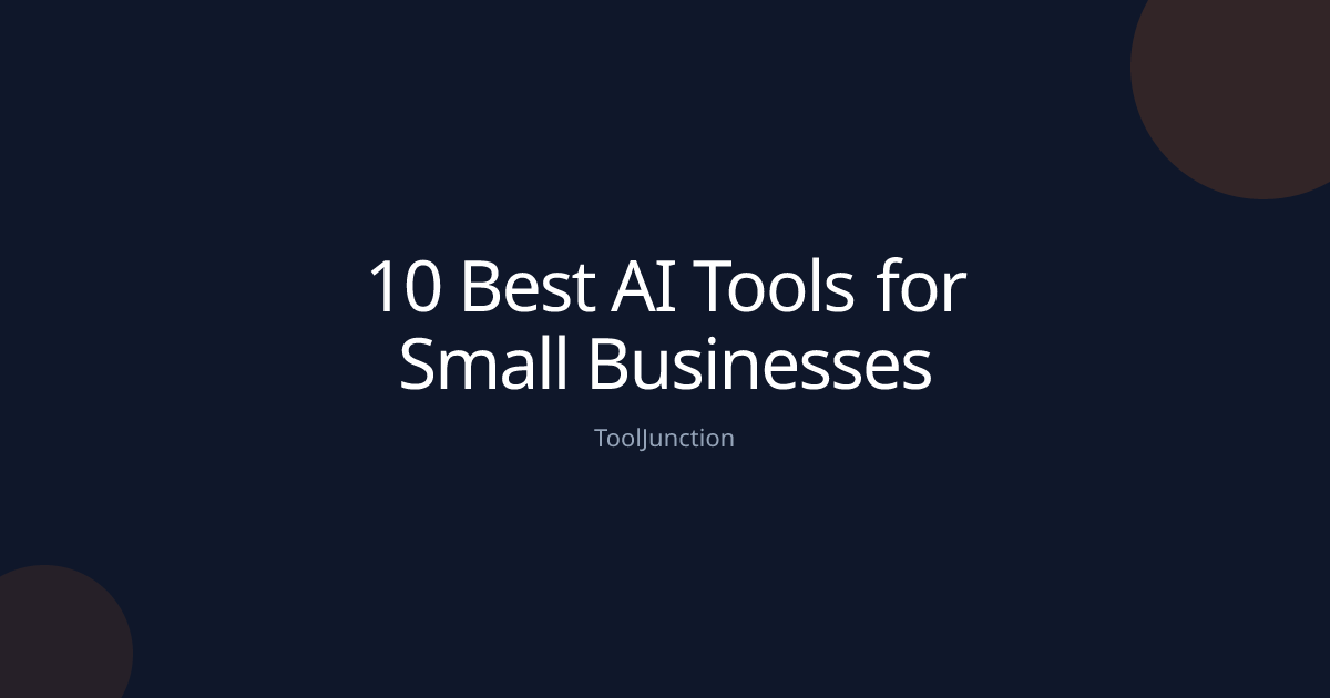 The 10 Best AI Tools for Small Businesses and How to Use Them