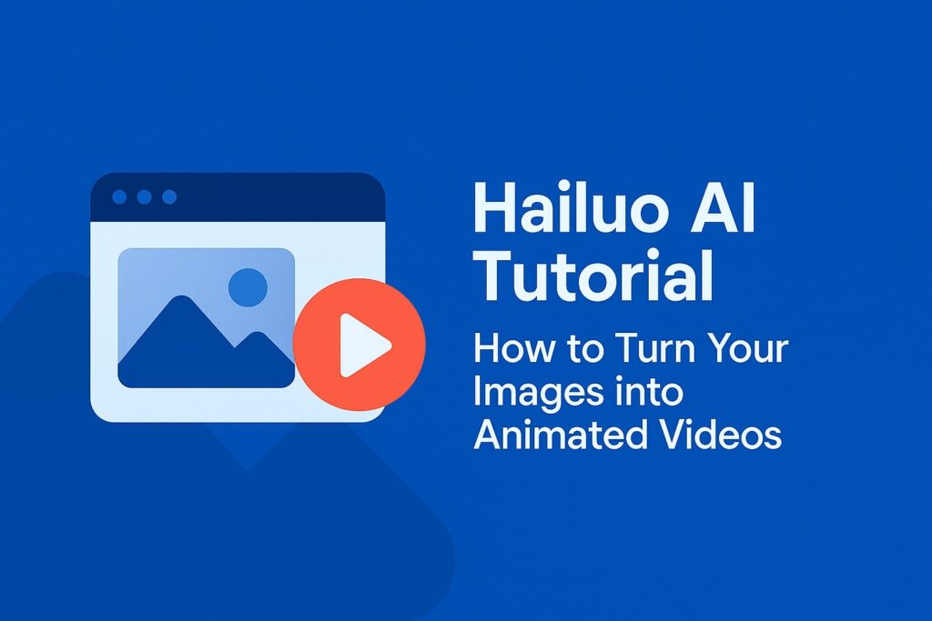 Hailuo AI Tutorial