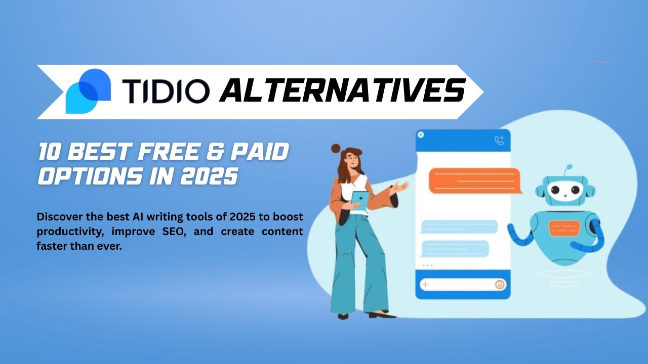 Tidio Alternatives: 10 Best Free & Paid Options in 2025