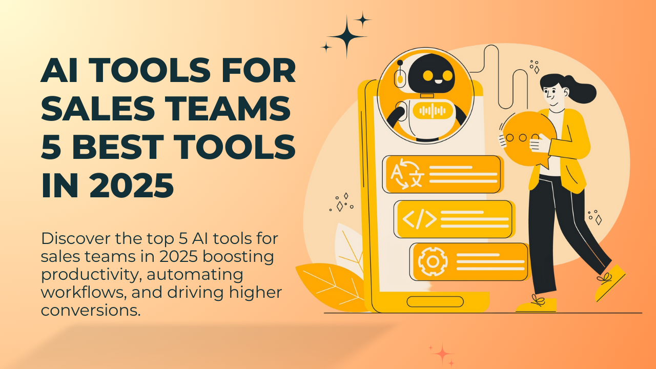 5 Best AI Tools for Sales Team in 2025