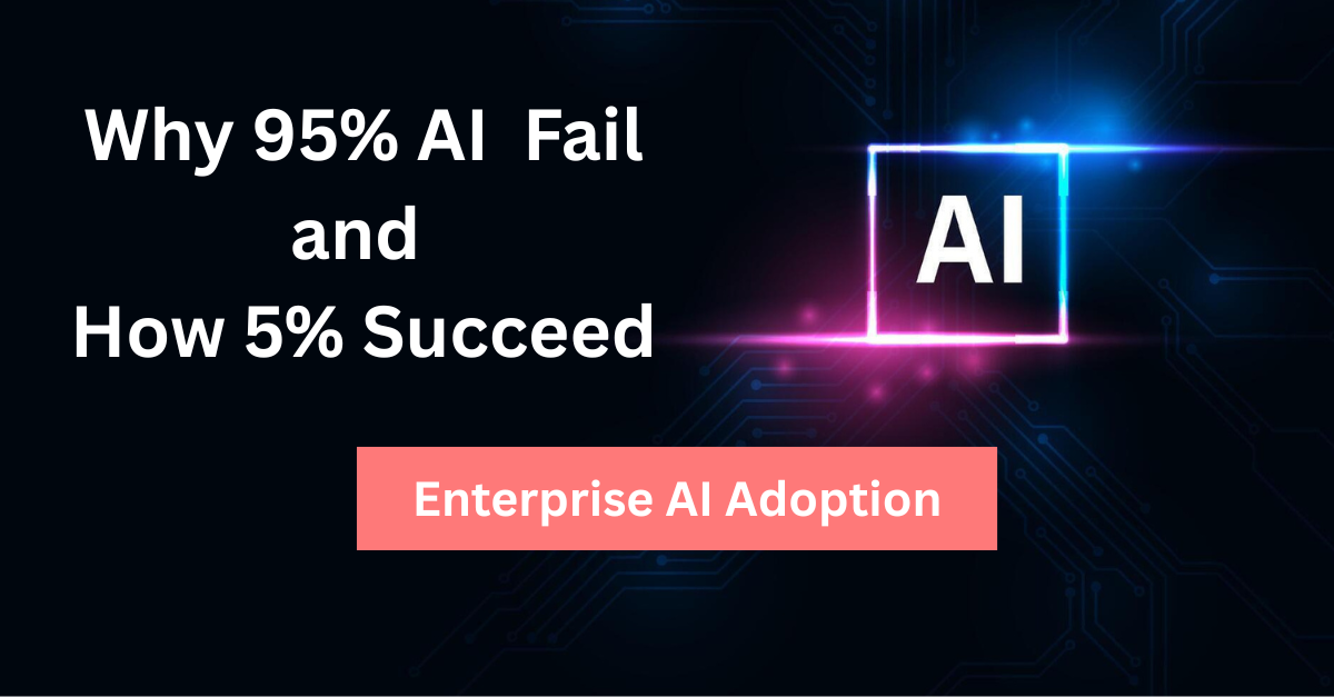 Enterprise AI Adoption: Why 95% Fail and How 5% Succeed
