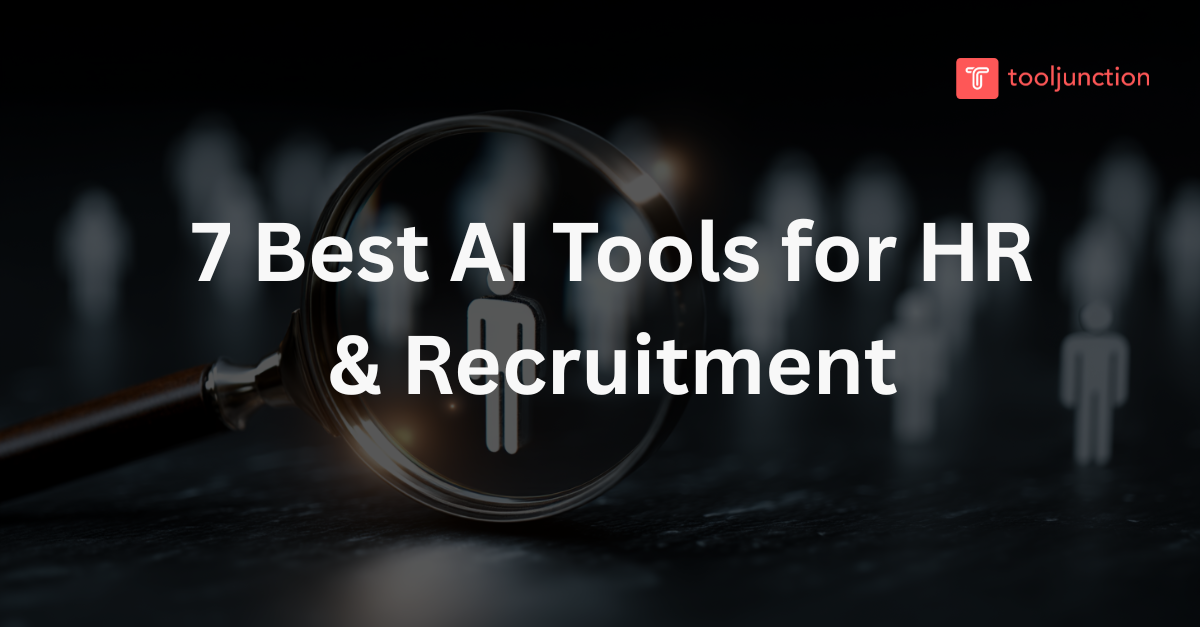 7 Best AI Tools for HR & Recruitment (2025 Edition)